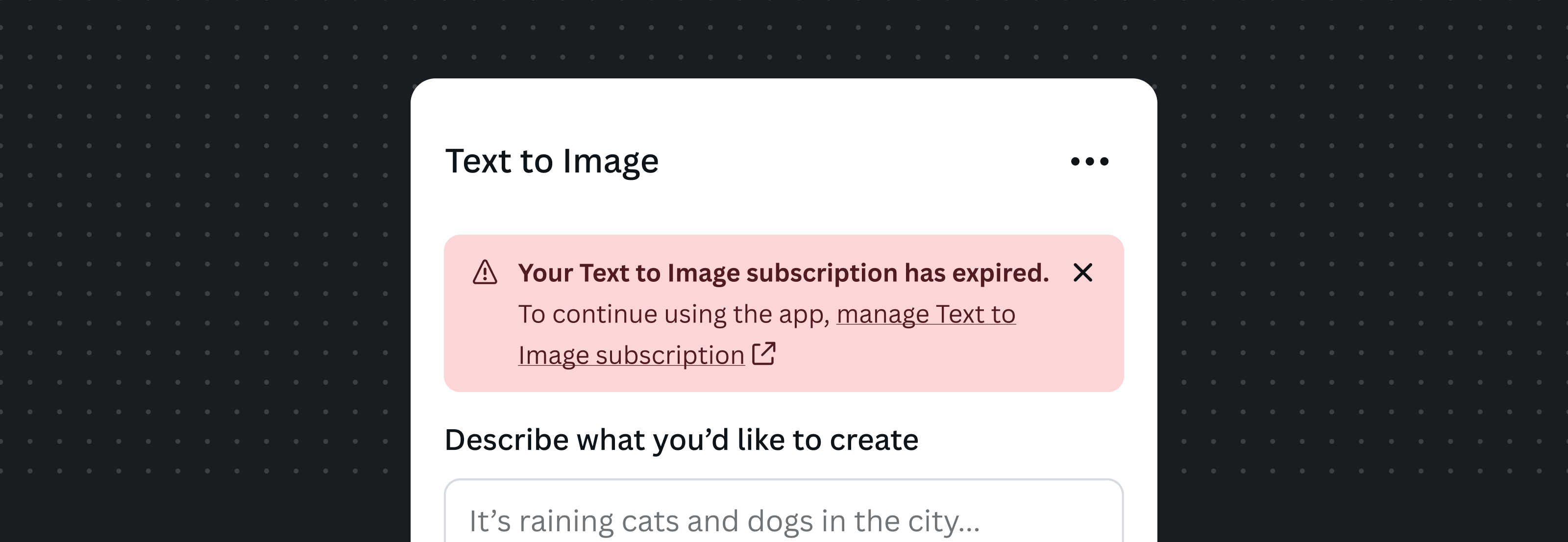 A critical alert in a Text to Image app reading 'Your Text to Image subscription has expired. To continue using the app, manage Text to Image subscription', shown above the 'Describe what you'd like to create' prompt.
