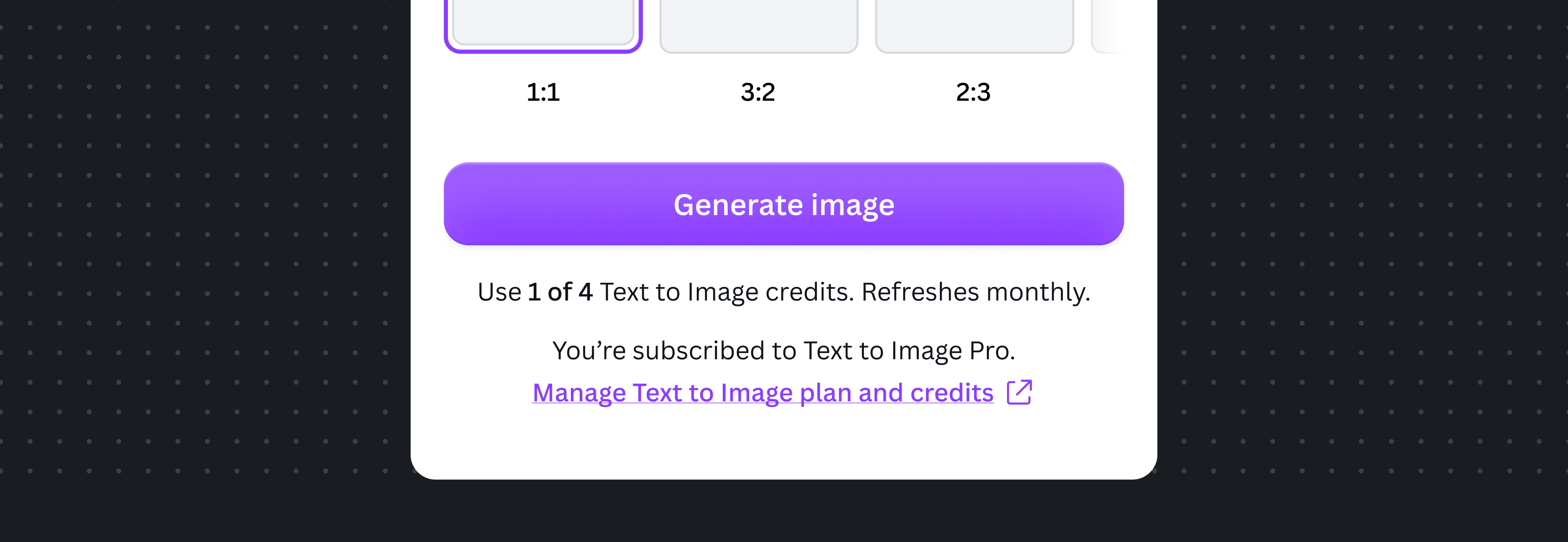A hybrid example for a Text to Image app, showing 'Use 1 of 4 Text to Image credits. Refreshes monthly.', 'You're subscribed to Text to Image Pro.', and a 'Manage Text to Image plan and credits' link below the Generate image button.